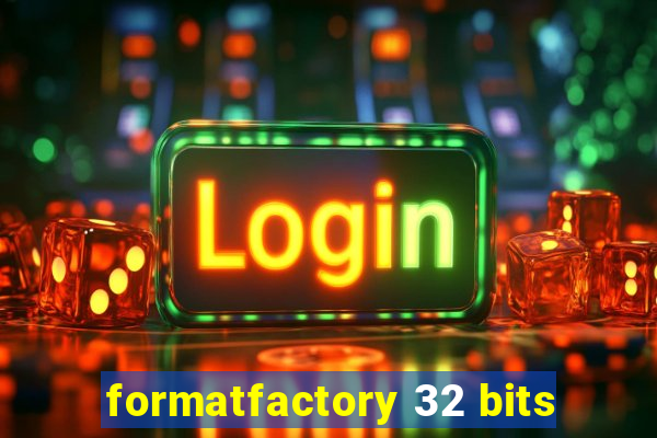 formatfactory 32 bits